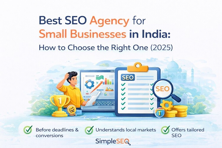 Best SEO Agency for Small Businesses in India How to Choose the Right One 2025 Best SEO Agency for Small Businesses in India: How to Choose the Right One (2025)