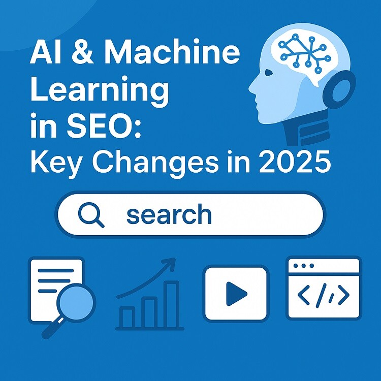 How AI and Machine Learning are Changing SEO in 2025 How AI and Machine Learning are Changing SEO in 2025