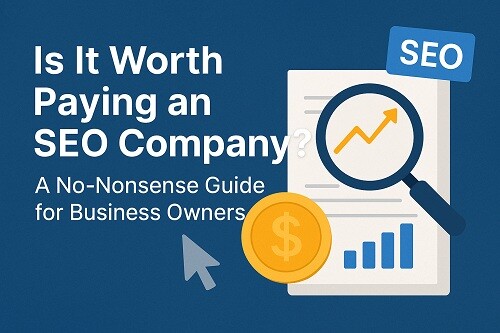 Is It Worth Paying an SEO Company A No Nonsense Guide for Business Owners Is It Worth Paying an SEO Company? A No-Nonsense Guide for Business Owners
