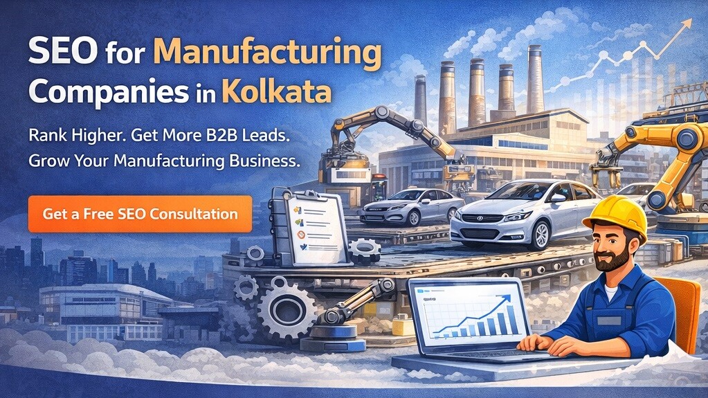 SEO for Manufacturing Companies in Kolkata SEO for Manufacturing Companies in Kolkata