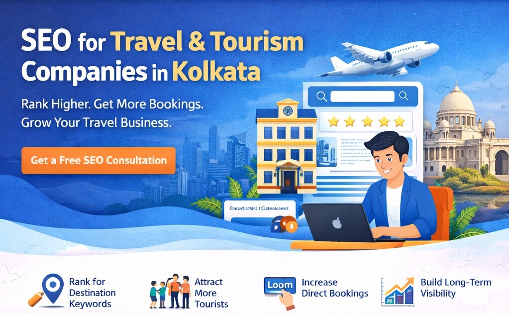 SEO for Travel Tourism Companies in Kolkata SEO for Travel & Tourism Companies in Kolkata