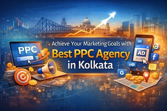 Achieve Your Marketing Goals with the Best PPC Agency in Kolkata Achieve Your Marketing Goals with the Best PPC Agency in Kolkata