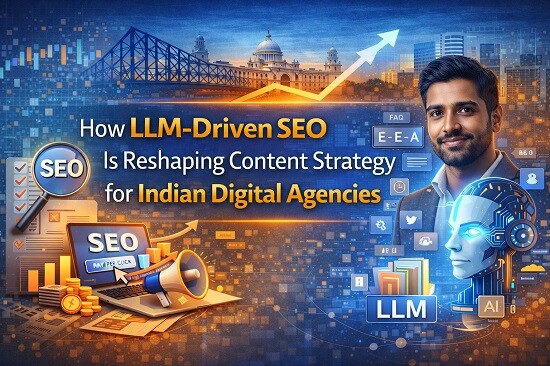 How LLM Driven SEO Is Reshaping Content Strategy for Indian Digital Agencies How LLM-Driven SEO Is Reshaping Content Strategy for Indian Digital Agencies