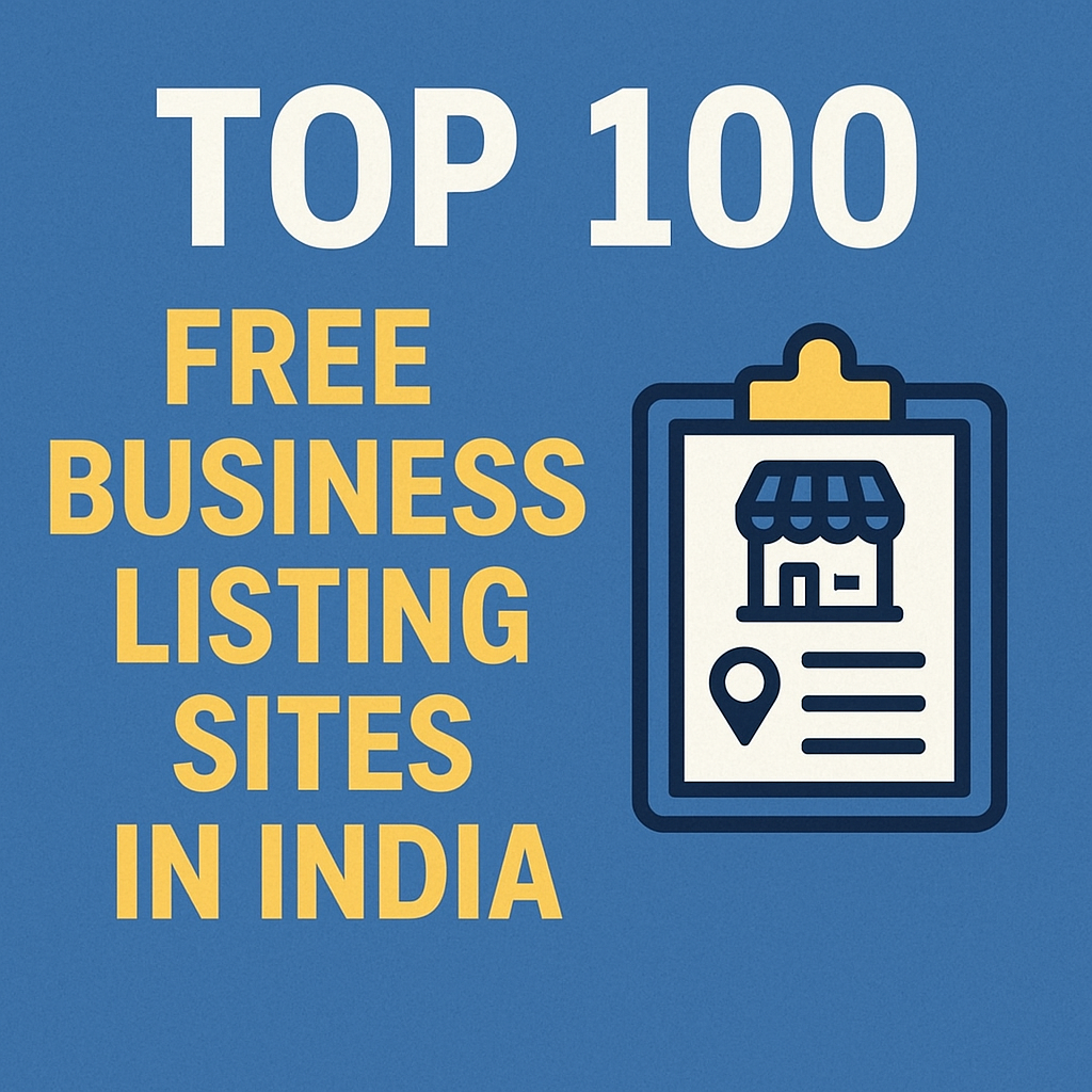 Top 100 Free Business Listing Sites in India (2025 Updated List)